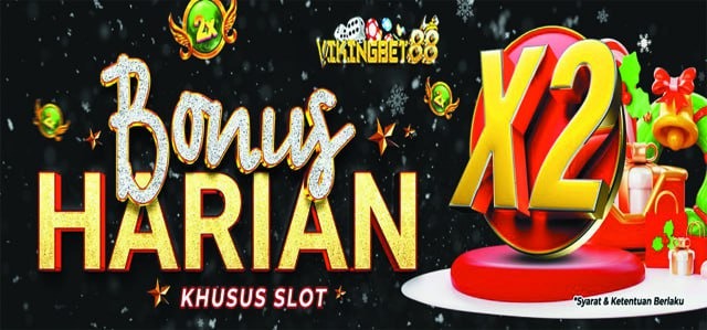 BONUS HARIAN SLOT X2